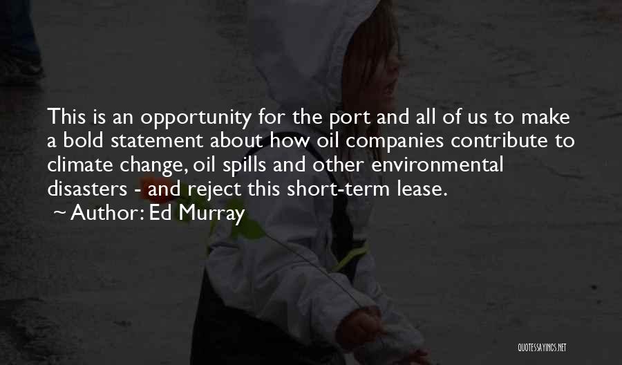 Ed Murray Quotes 630800