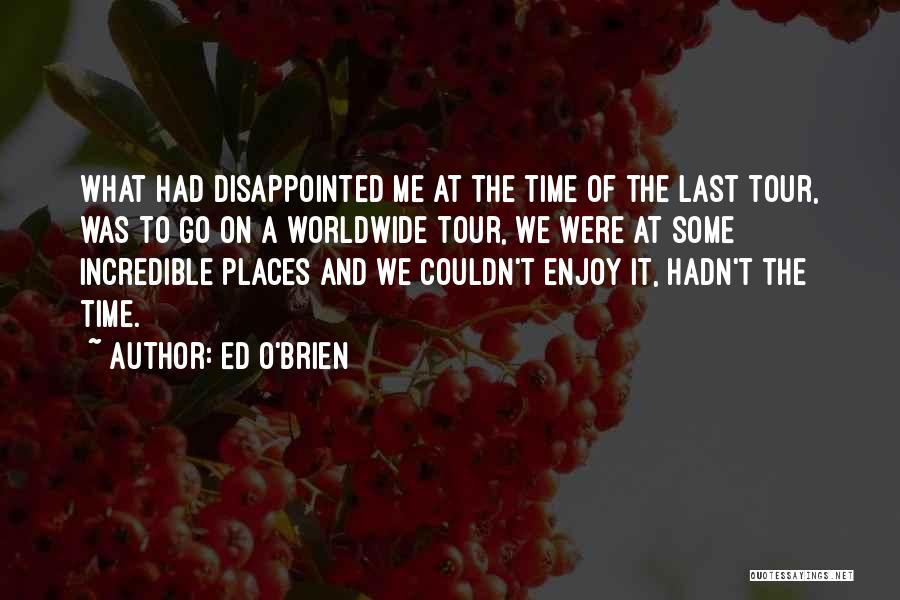 Ed O'Brien Quotes 1546116