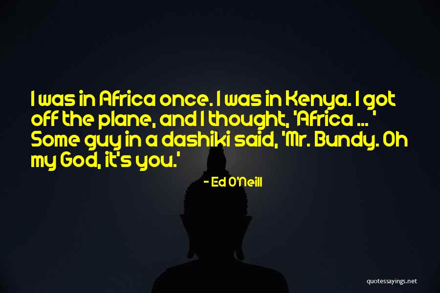 Ed O'Neill Quotes 1687931 Ed O'Neill Quotes 1687931