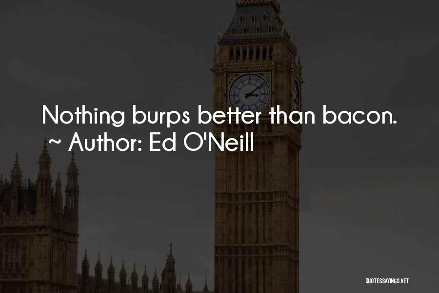 Ed O'Neill Quotes 2142566