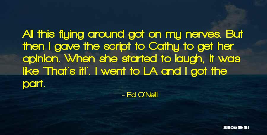 Ed O'Neill Quotes 2165177 Ed O'Neill Quotes 2165177