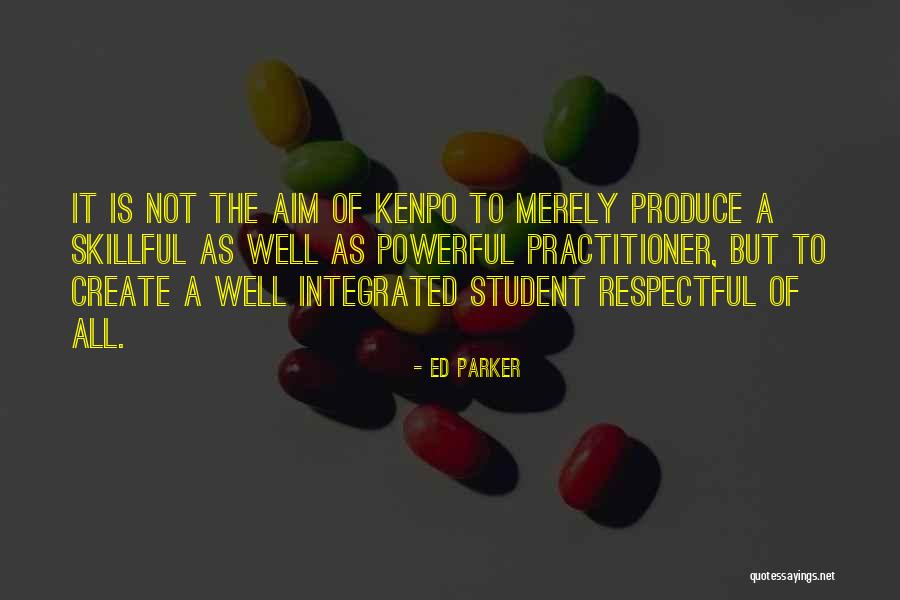 Ed Parker Kenpo Quotes By Ed Parker Ed Parker Kenpo Quotes By Ed Parker