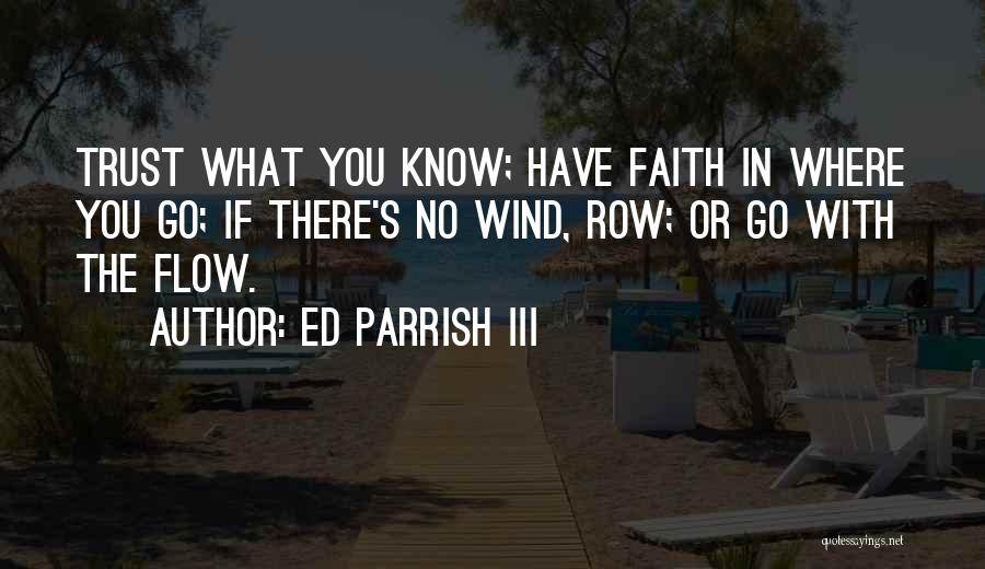 Ed Parrish III Quotes 742946
