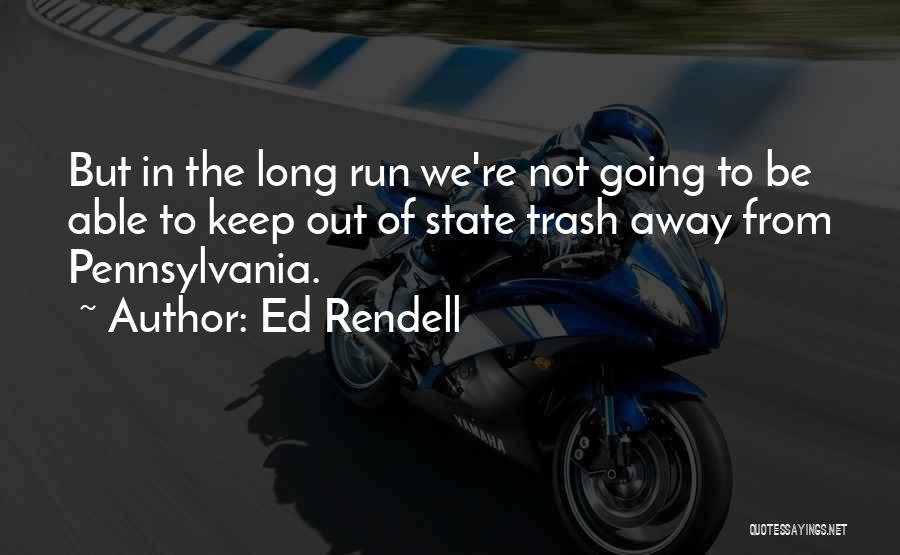 Ed Rendell Quotes 832625