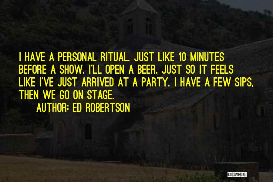 Ed Robertson Quotes 1811939
