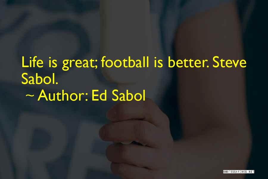 Ed Sabol Quotes 799112
