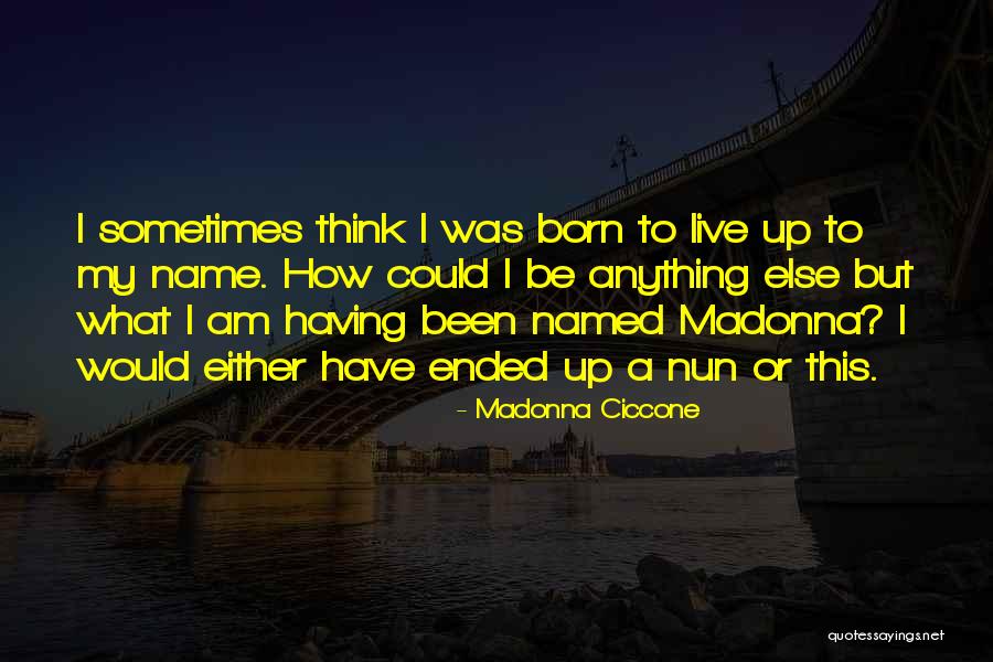 Ed Schmid Quotes By Madonna Ciccone Ed Schmid Quotes By Madonna Ciccone