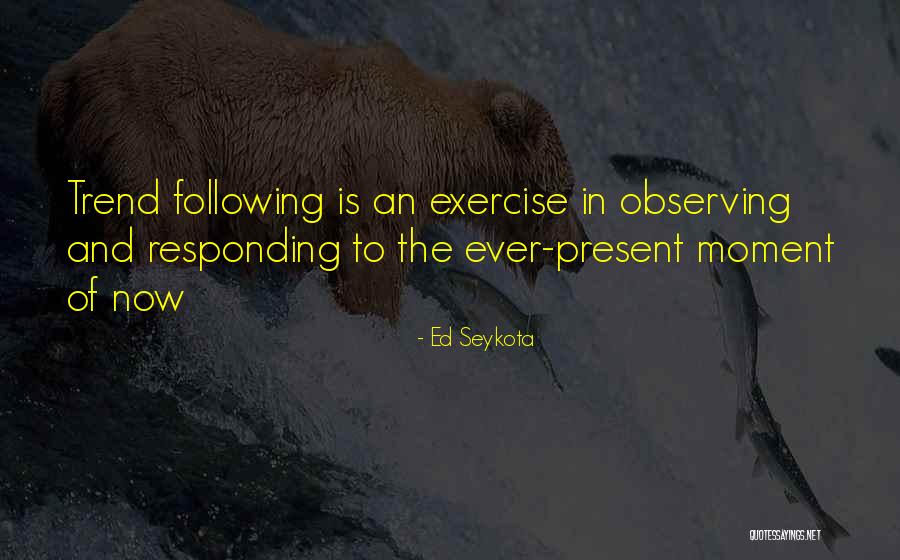 Ed Seykota Quotes 1321723 Ed Seykota Quotes 1321723