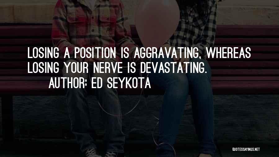 Ed Seykota Quotes 1671760