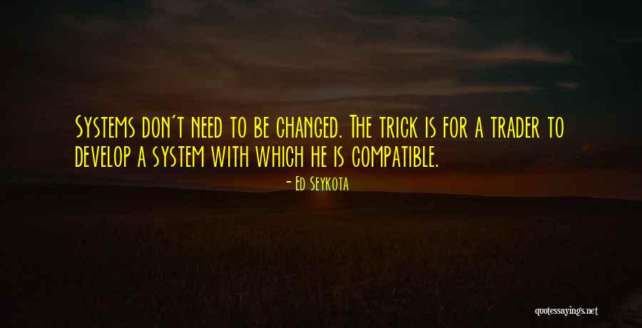 Ed Seykota Quotes 1987877 Ed Seykota Quotes 1987877