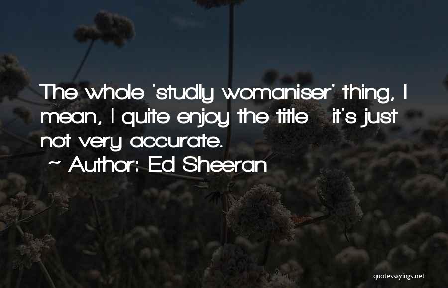 Ed Sheeran Quotes 346647