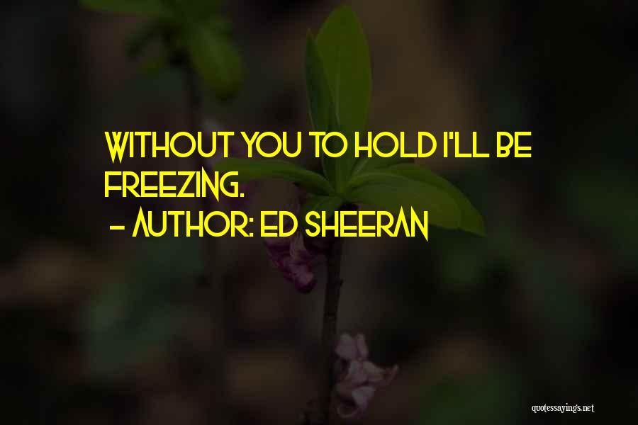 Ed Sheeran Quotes 515834