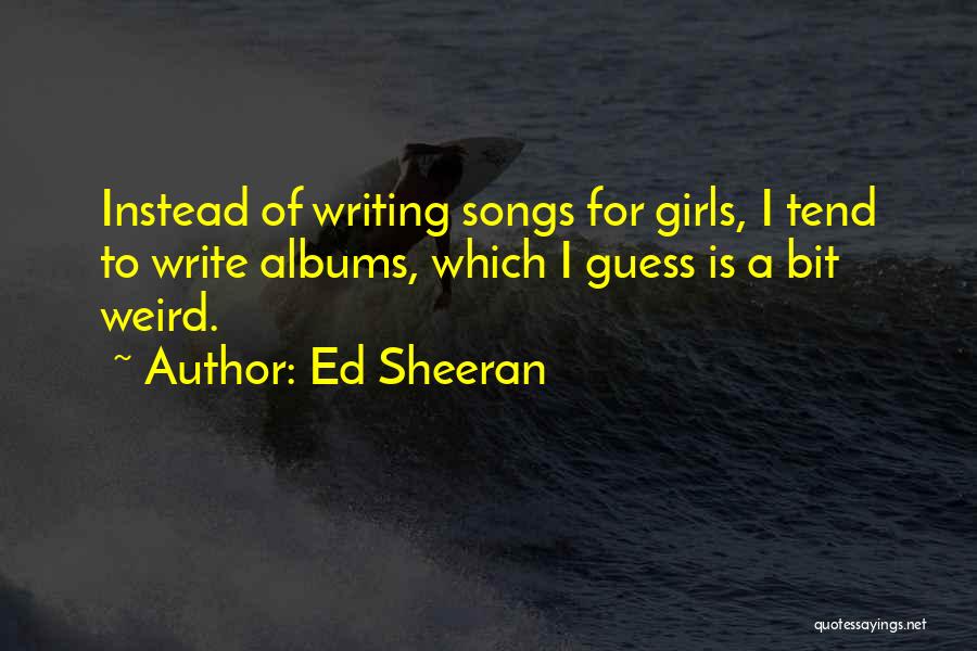 Ed Sheeran Quotes 862266