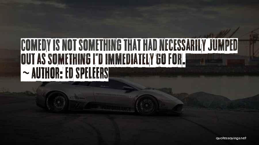 Ed Speleers Quotes 2115495