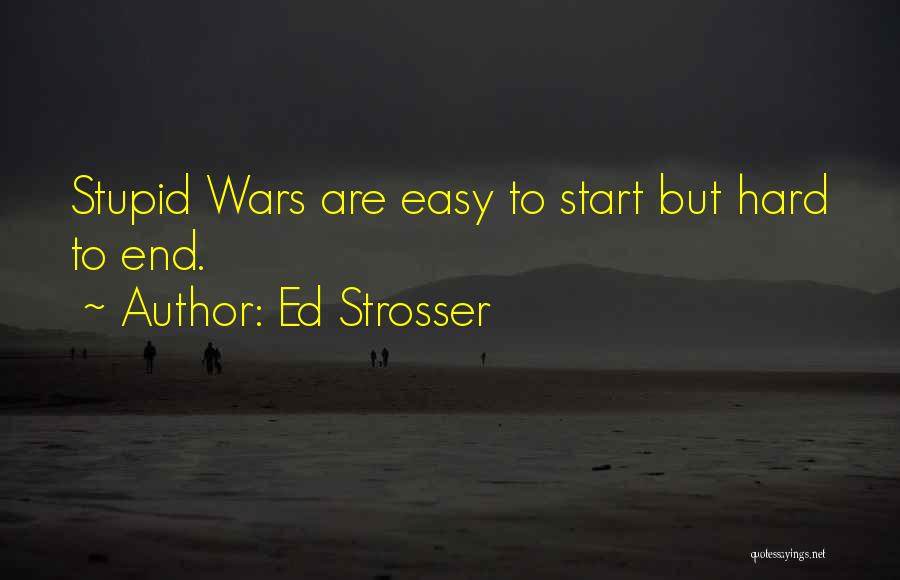 Ed Strosser Quotes 1238847