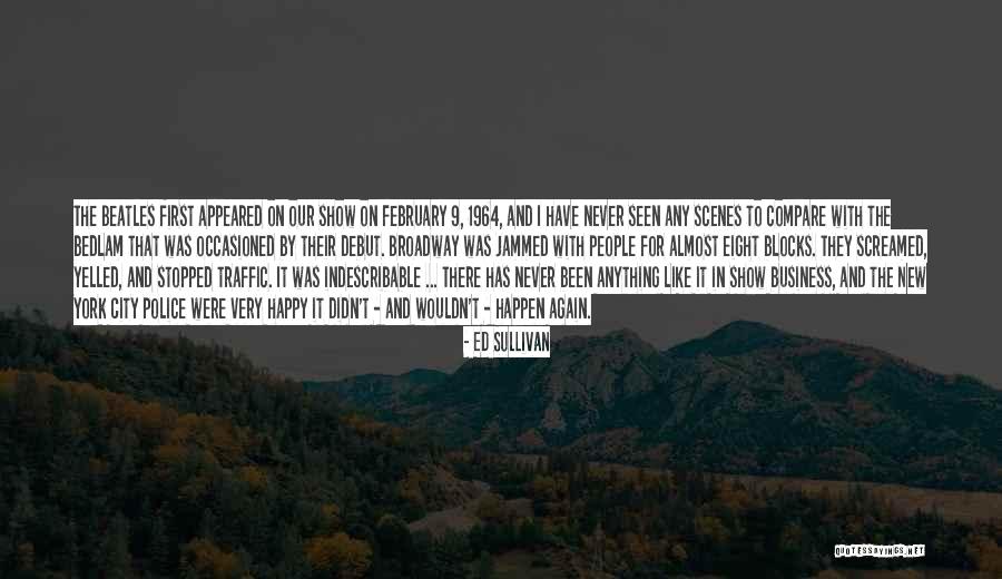 Ed Sullivan Quotes 242699 Ed Sullivan Quotes 242699