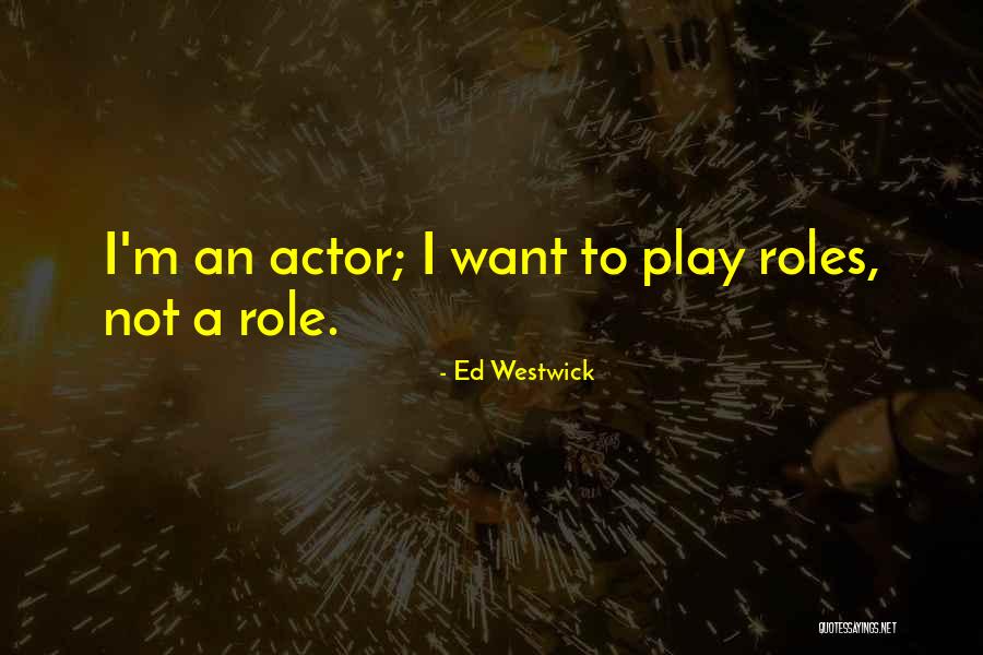 Ed Westwick Quotes 1202666 Ed Westwick Quotes 1202666