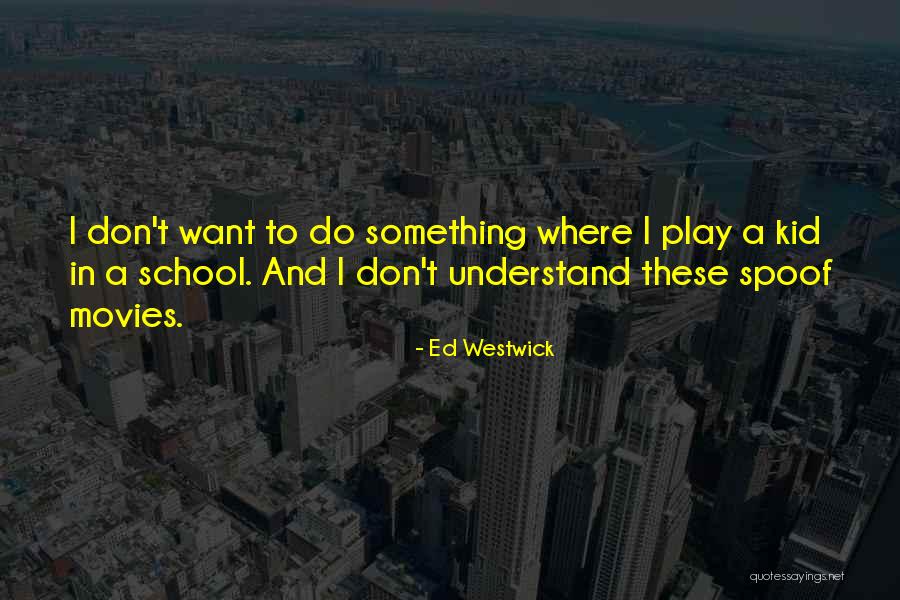 Ed Westwick Quotes 1703352