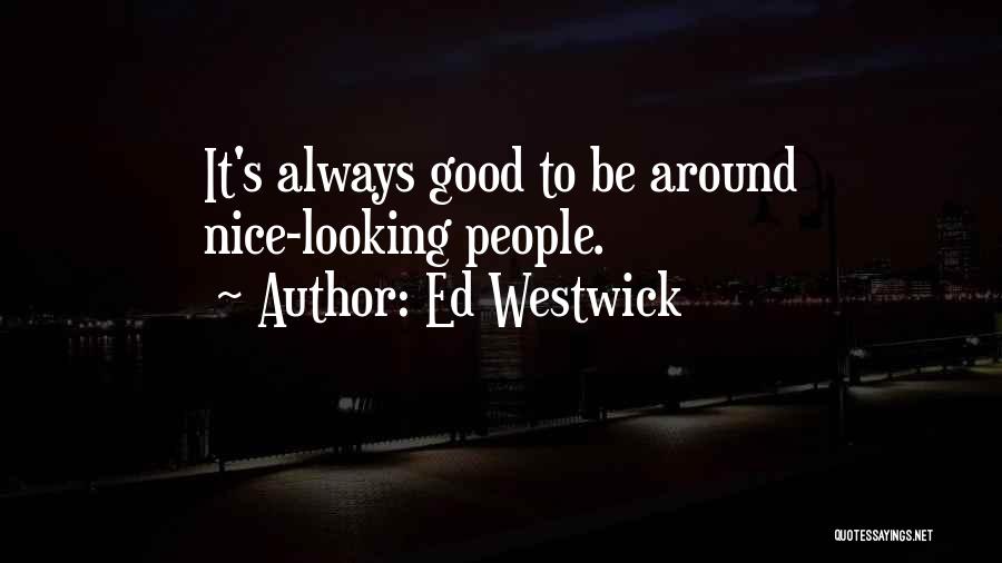 Ed Westwick Quotes 1780803