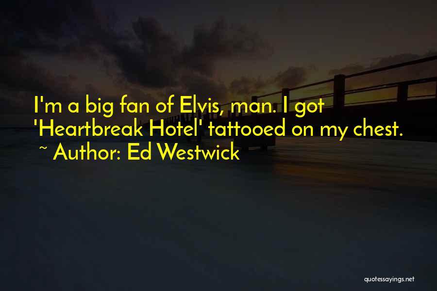 Ed Westwick Quotes 193994