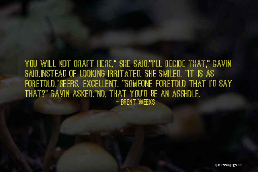 Edad Contemporanea Quotes By Brent Weeks Edad Contemporanea Quotes By Brent Weeks