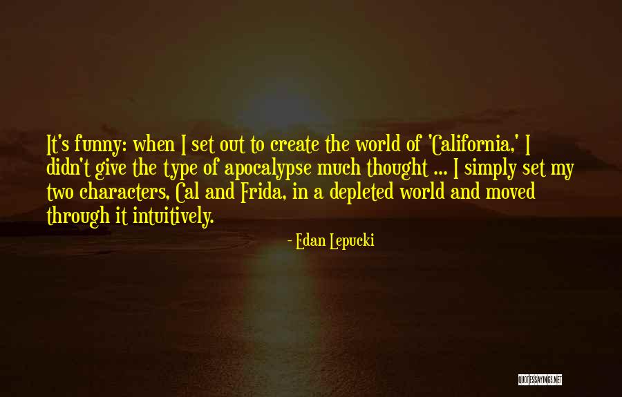 Edan Lepucki Quotes 815700