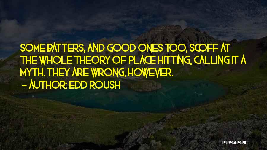 Edd Roush Quotes 1701642