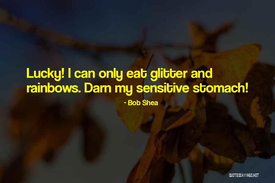Eddickit Quotes By Bob Shea Eddickit Quotes By Bob Shea