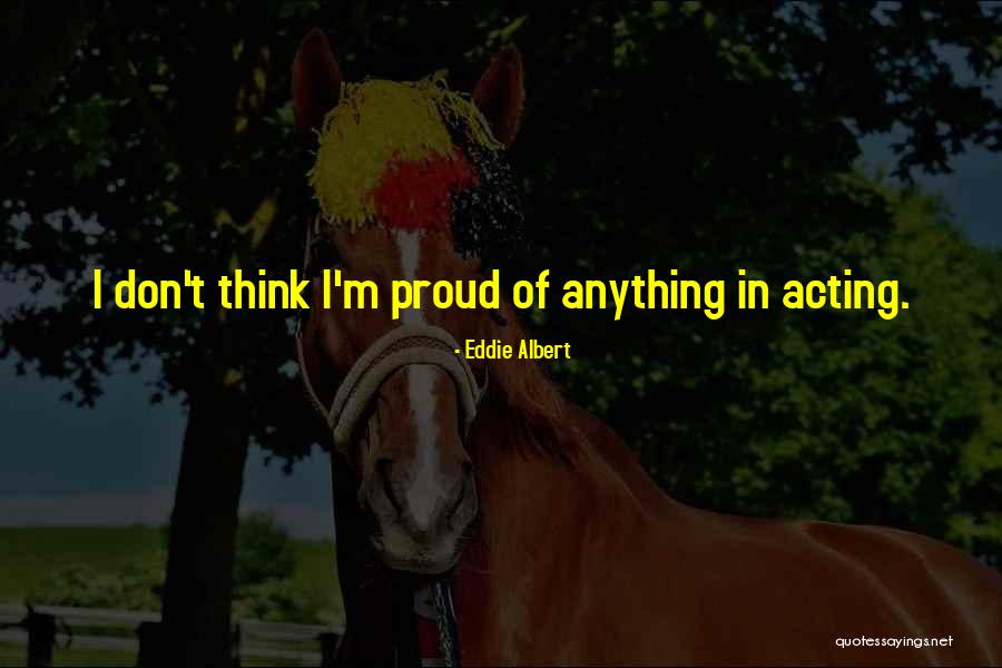Eddie Albert Quotes 1822584