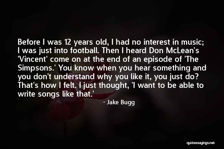 Eddie Bernays Quotes By Jake Bugg Eddie Bernays Quotes By Jake Bugg