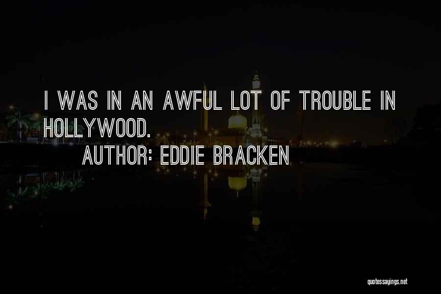 Eddie Bracken Quotes 888677