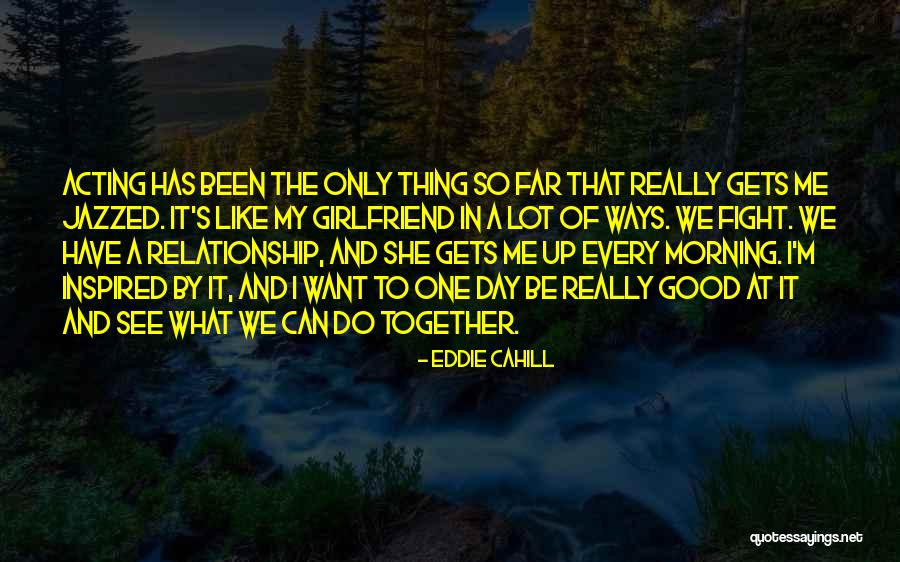 Eddie Cahill Quotes 1274246 Eddie Cahill Quotes 1274246