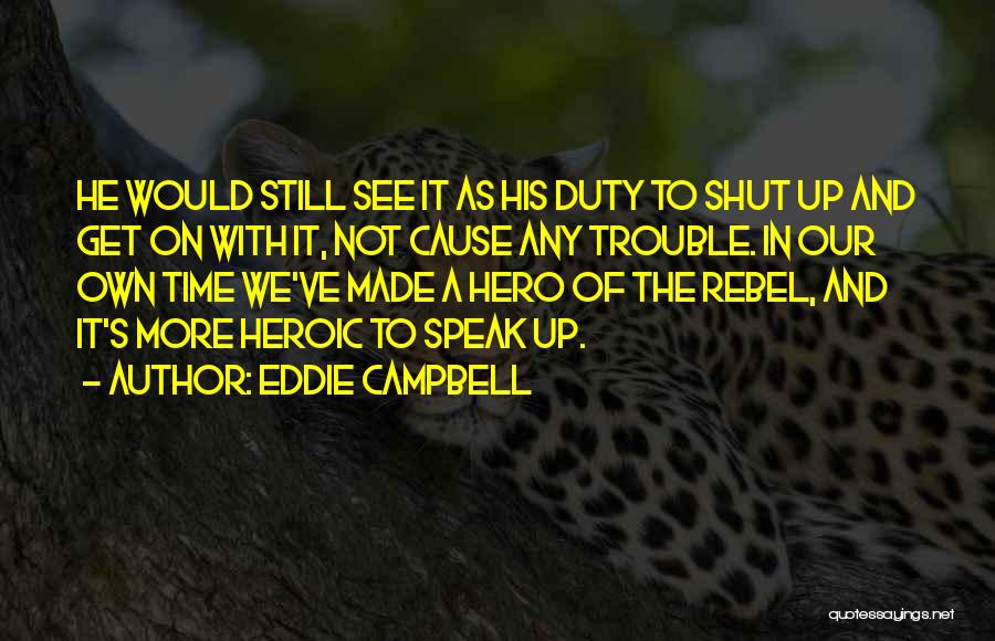 Eddie Campbell Quotes 2023593