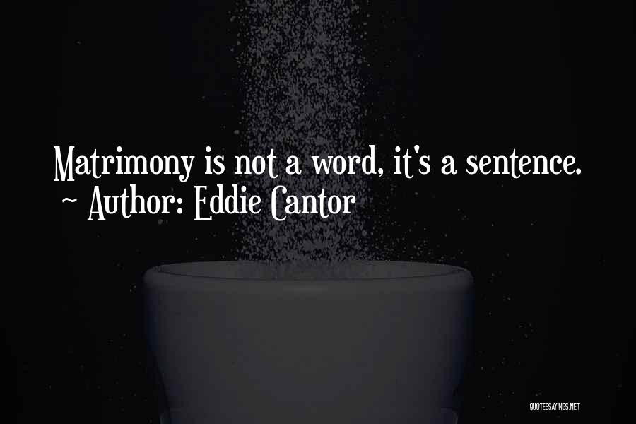 Eddie Cantor Quotes 1631387