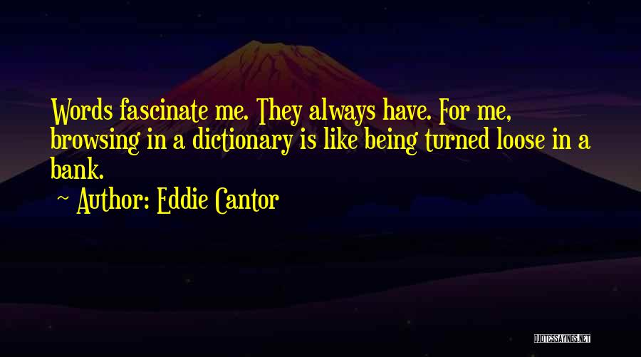 Eddie Cantor Quotes 1813304