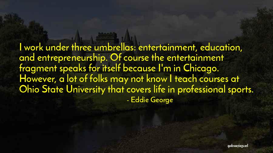 Eddie George Quotes 1570488