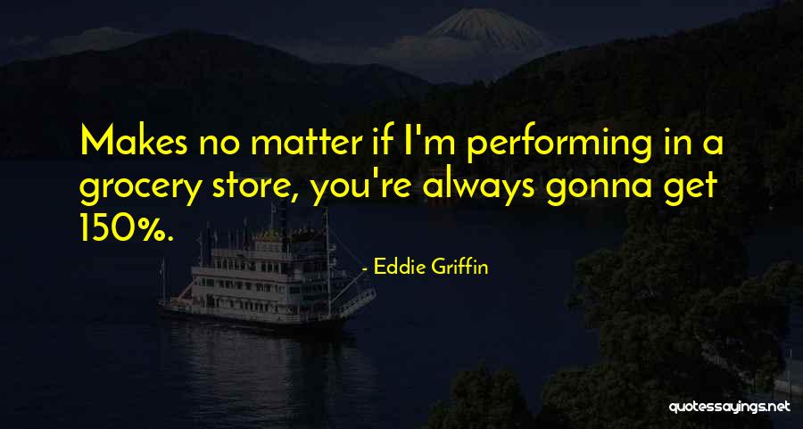 Eddie Griffin Quotes 851899