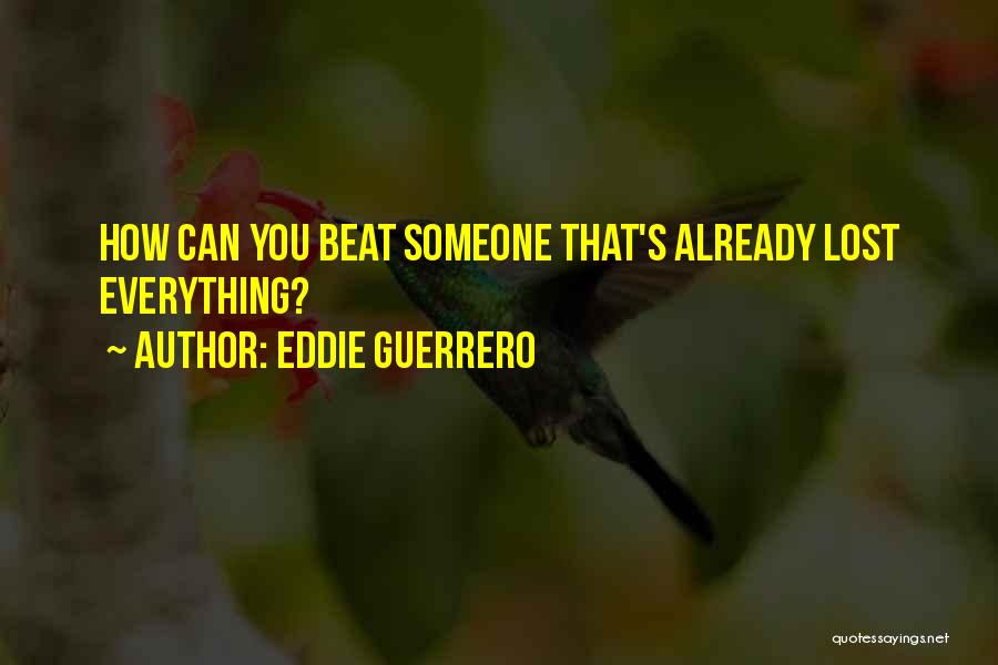 Eddie Guerrero Quotes 152987