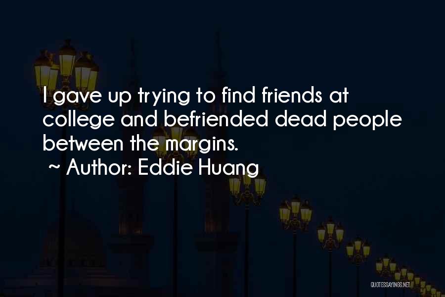 Eddie Huang Quotes 1588758