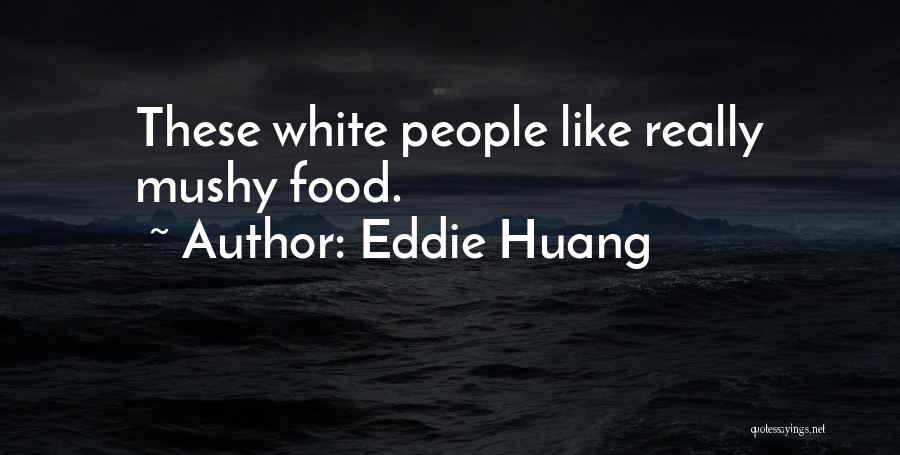 Eddie Huang Quotes 1608554