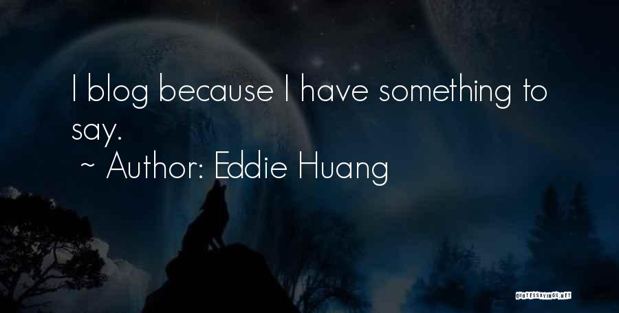 Eddie Huang Quotes 2137274