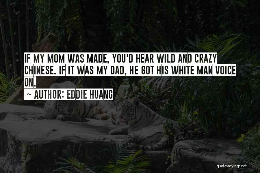 Eddie Huang Quotes 498756