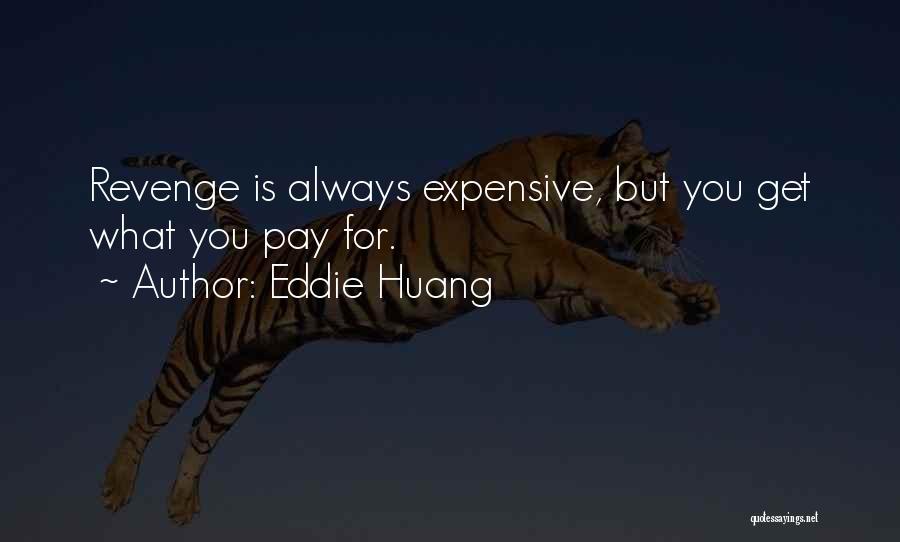 Eddie Huang Quotes 557874