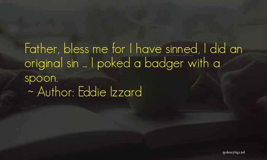 Eddie Izzard Quotes 1224723