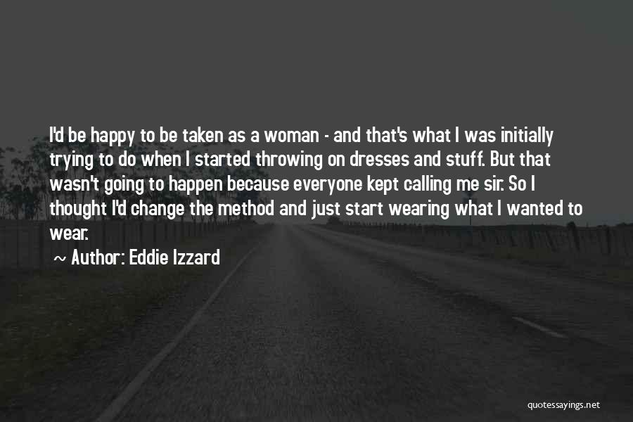 Eddie Izzard Quotes 371004