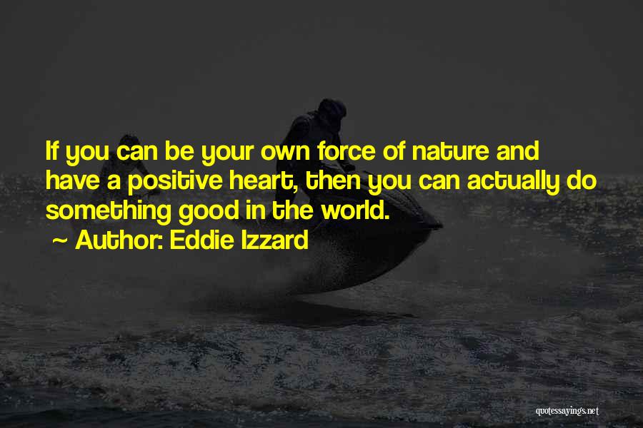 Eddie Izzard Quotes 419183