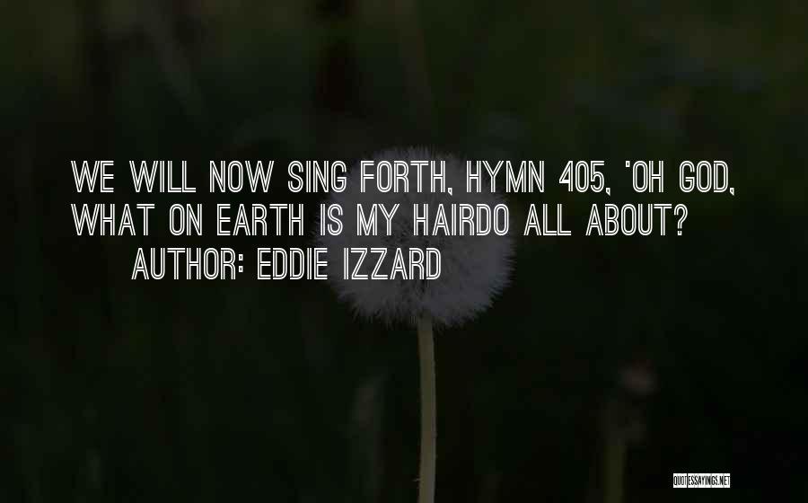 Eddie Izzard Quotes 99490
