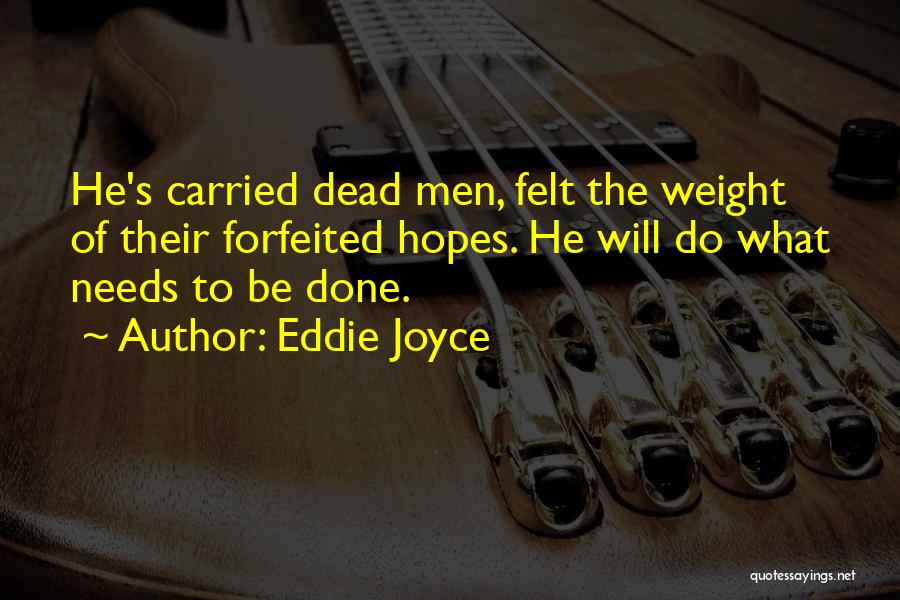 Eddie Joyce Quotes 2144340