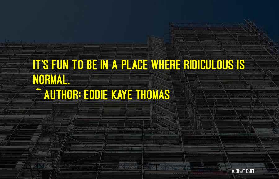 Eddie Kaye Thomas Quotes 1412032