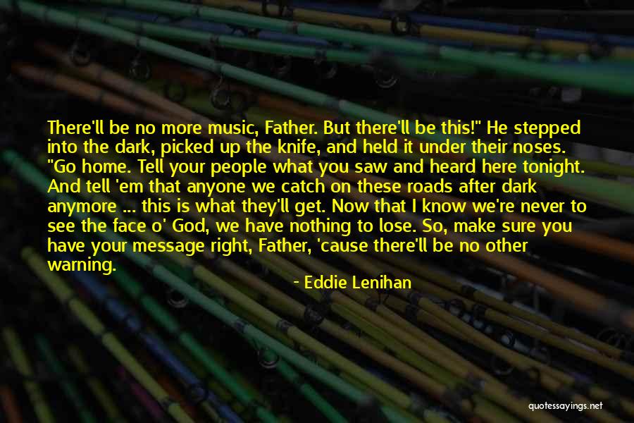 Eddie Lenihan Quotes 1240075